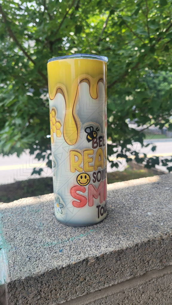 Bee The Reason Someone Smiles Today 3D Puff Tumbler